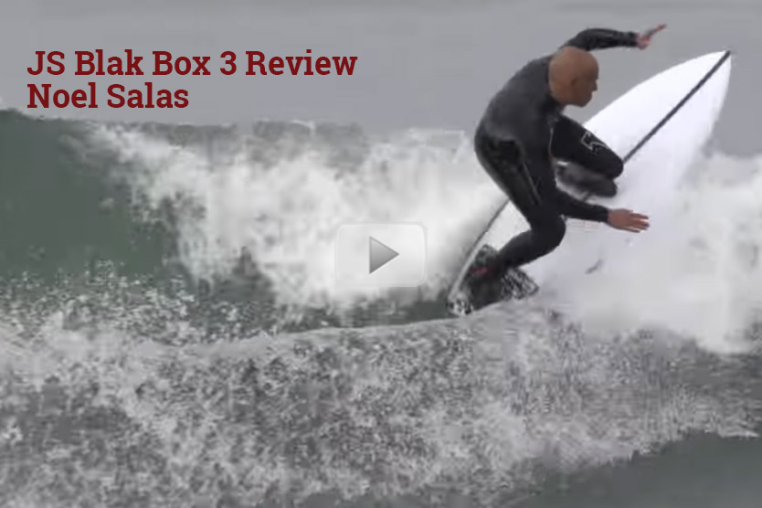 JS Blak Box 3 Surfboard Review by Noel Salas